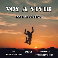 javier esteve - Voy a vivir