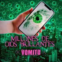 Vómito - Millones de Ojos Brillantes