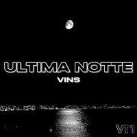 Vins - Ultima Notte (Explicit)