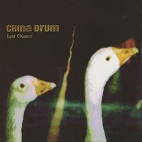 China Drum - Last Chance
