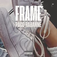 FRAME - Paco Rabanne (Explicit)