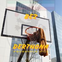 BEZ - DERTHONA (Freestyle No.2)