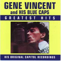 Gene Vincent & His Blue Caps - Greatest Hits