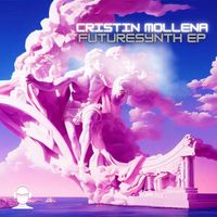Cristin Mollena - Futuresynth EP