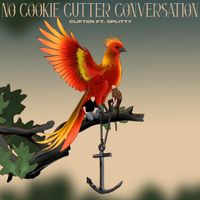 Clifton - No Cookie Cutter Conversation (Explicit)