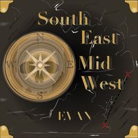 Evan - South East Mid West (Explicit)