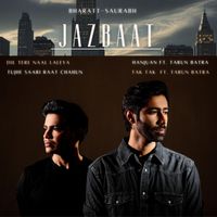 Bharatt-Saurabh - Jazbaat
