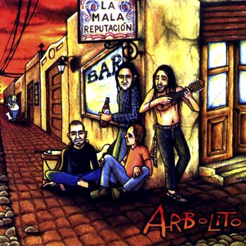 Arbolito - La Mala Reputación