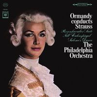 Eugene Ormandy - Strauss: Der Rosenkavalier - Suite & Till Eulenspiegels lustige Streiche