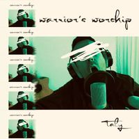 taly - Warrior*S Worship