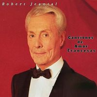 ROBERT JEANTAL - CANCIONES DE AMOR FRANCESAS (Medley)