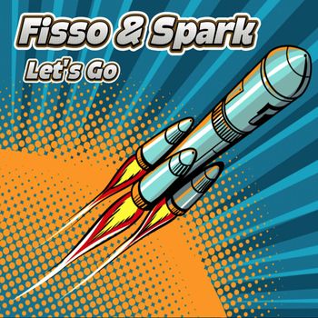 Fisso & Spark - Let's Go