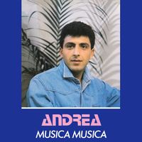 Andrea - Musica musica