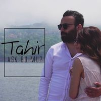 Tahir - Aşk Bu Mu?
