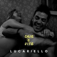 Lucariello - Chin 'e vita (Explicit)