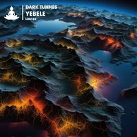 Dark Tunnes - Yebele