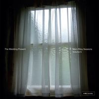 The Wedding Present - Marc Riley Sessions, Vol. 5