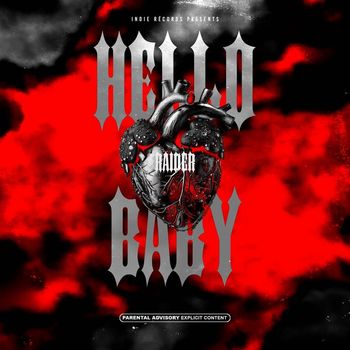 RAIDER - HELLO BABY (Explicit)
