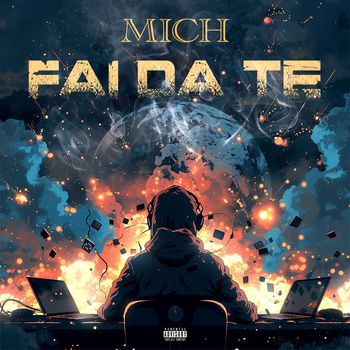 MICH - FAI DA TE (Explicit)