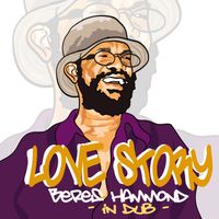 Beres Hammond - Love Story (In Dub)