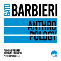 Gato Barbieri - Anthropology