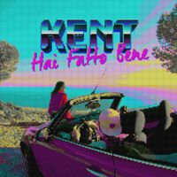 Kent - Hai fatto bene