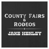 Jake Henley - County Fairs & Rodeos
