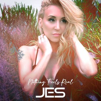 JES - Nothing Feels Real