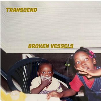 Transcend - Broken Vessels