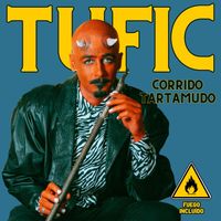 Tufic - Corrido Tartamudo