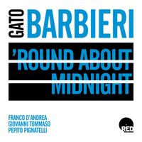 Gato Barbieri - 'Round About Midnight