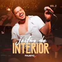 Fausto - Jeitão de Interior Vol 2 (Ao Vivo)