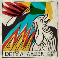 Mila Dores - Deixa arder