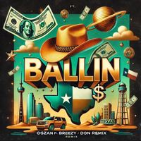 BREEZY - BALLIN 2 (DON REMIX) [feat. Ogzan] (Explicit)