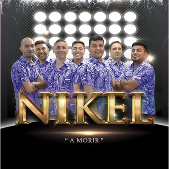 Nikel - A Morir