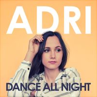Adri - Dance all Night