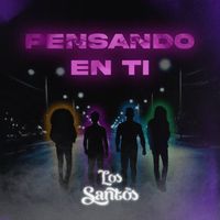 Los Santos - Pensando En Ti