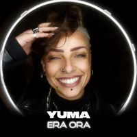 YUMA - Era Ora