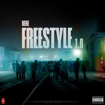 Nene - Freestyle 1.0 (Explicit)