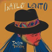 Jaison Neutra - Bailo Lento