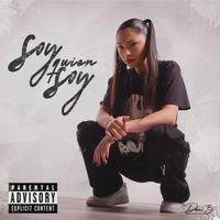 Dani B - Soy Quien Soy (Explicit)