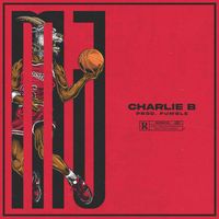 Charlie B - MJ (Explicit)