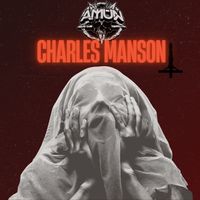 Amun - Charles Manson (Explicit)