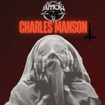 Amun - Charles Manson (Explicit)