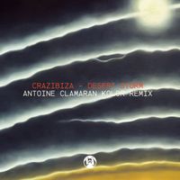 Crazibiza - Desert Storm (Antoine Clamaran Kolor Remix)