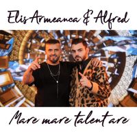 Elis Armeanca - Mare mare talent are