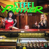 Steel Panther - Lower The Bar (Explicit)