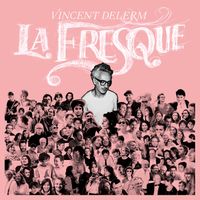 Vincent Delerm - La fresque