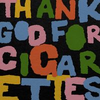 Oilly Wallace - Thank God for Cigarettes
