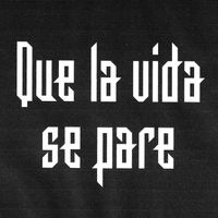 Habla de Mí en Presente - Que la vida se pare